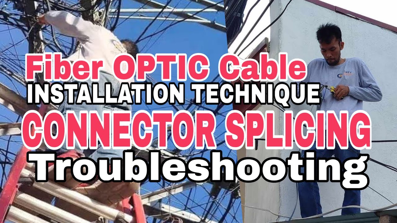 Fiber Optic Cable Installation Full Guide and Fiber Optic Connector Splicing and Troubleshooting | 