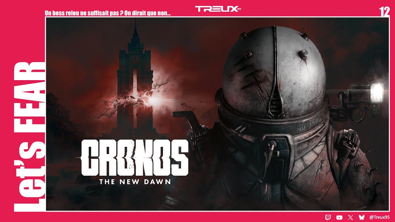 [Let's FEAR] Un boss relou ne suffisait pas ? On dirait que non... | Cronos: The New Dawn (12)