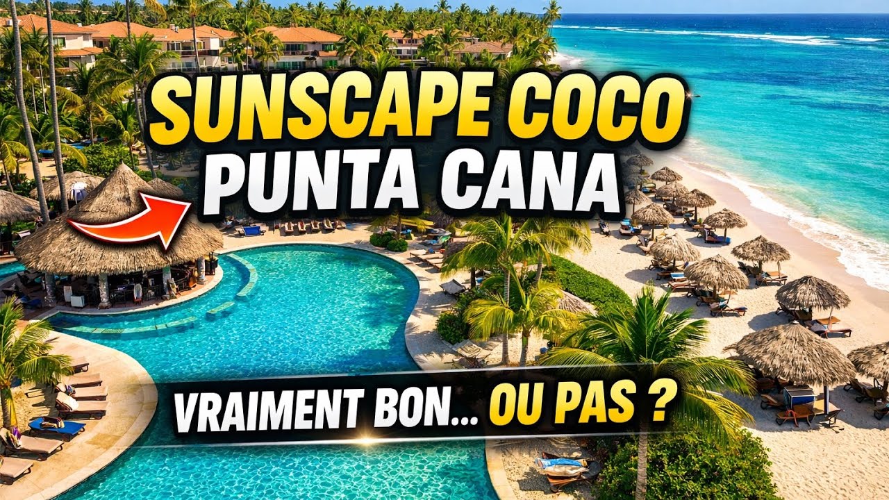 Visite complète de l’hôtel Sunscape Coco Punta Cana en République Dominicaine