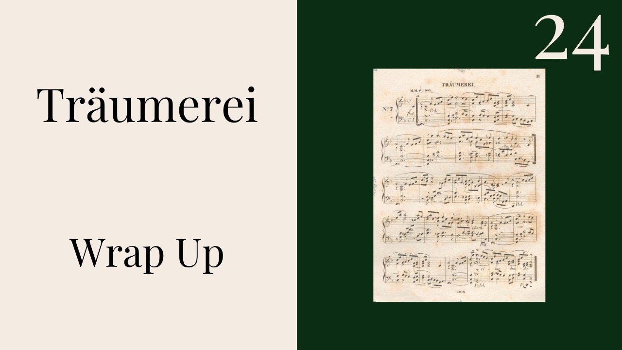 How to Play Schumann Traumerei on Piano, Op. 15, No. 7 - 24 Day Overview - Video 24 (final)