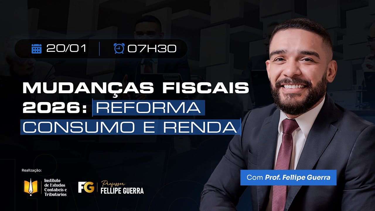 Mudanças Fiscais 2026: Reforma Consumo e Renda