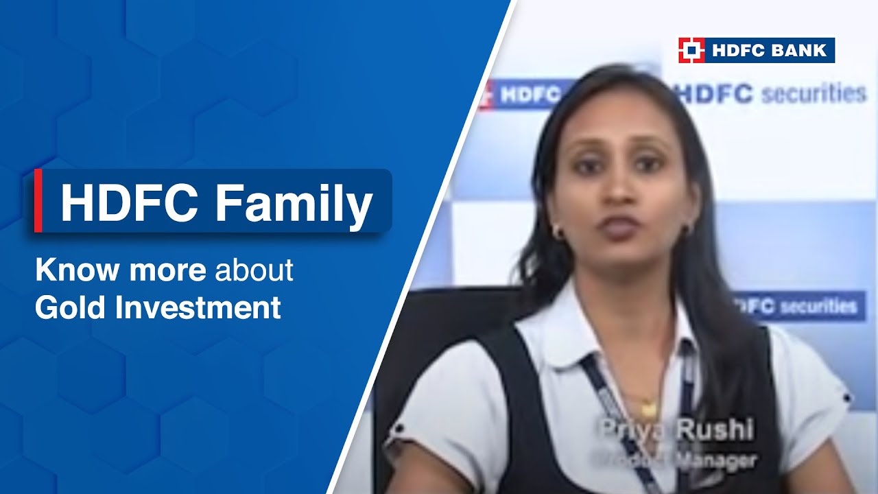 Know more about Gold Investment | HDFC Securities