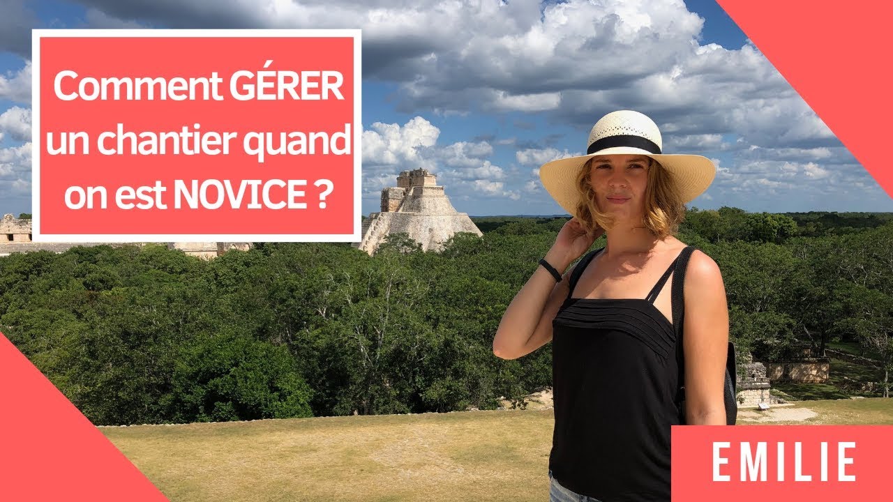 🛠 Comment GÉRER un CHANTIER quand on est NOVICE ?