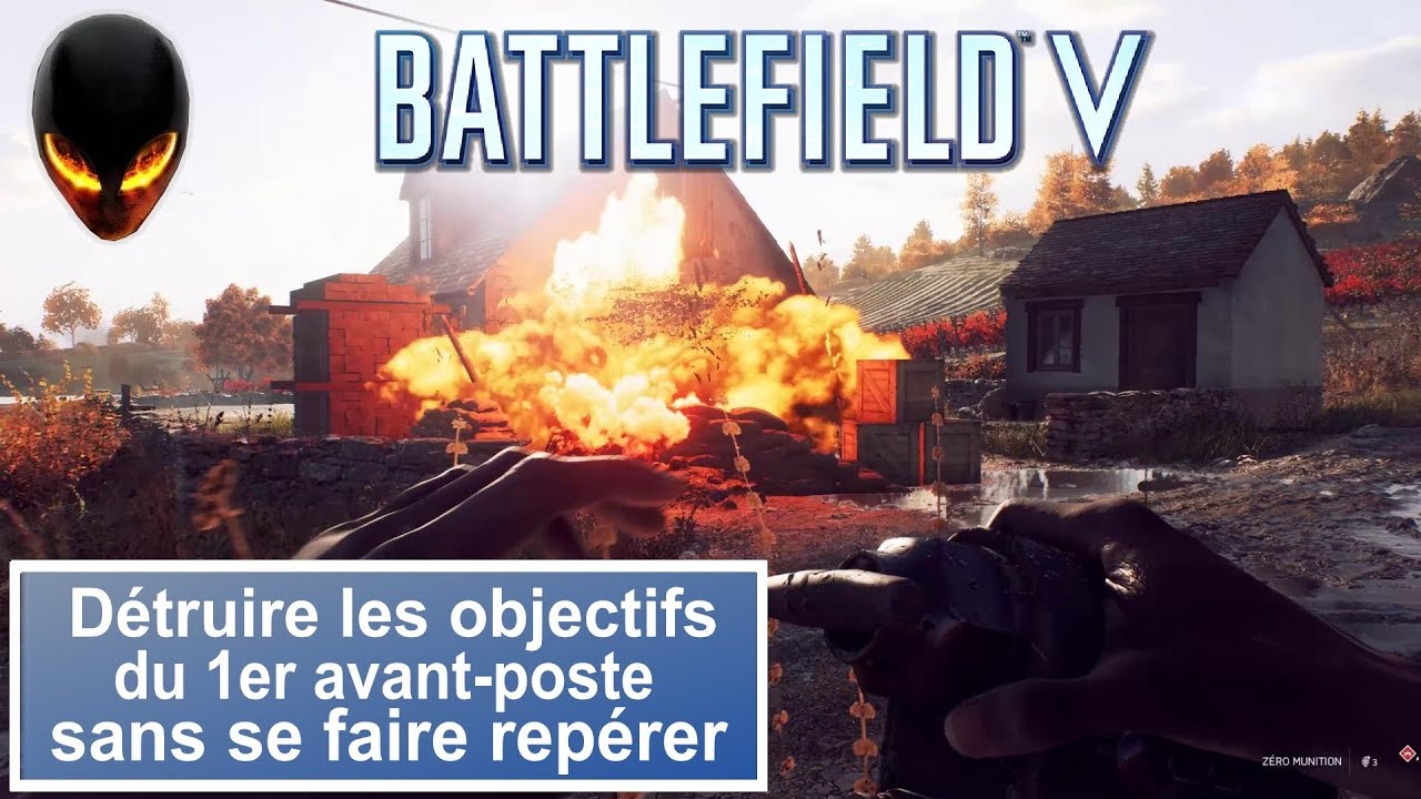 BATTLEFIELD 5: Fraternité ou la Mort : DEFI Détruire objectifs 1er avant-poste sans se faire repérer
