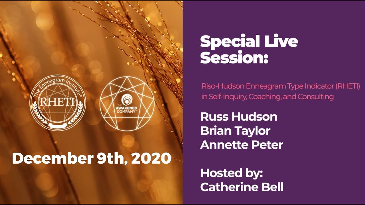 Free Live Webinar: Using the Riso-Hudson Enneagram Type Indicator (RHETI) in Self-Inquiry & Coaching