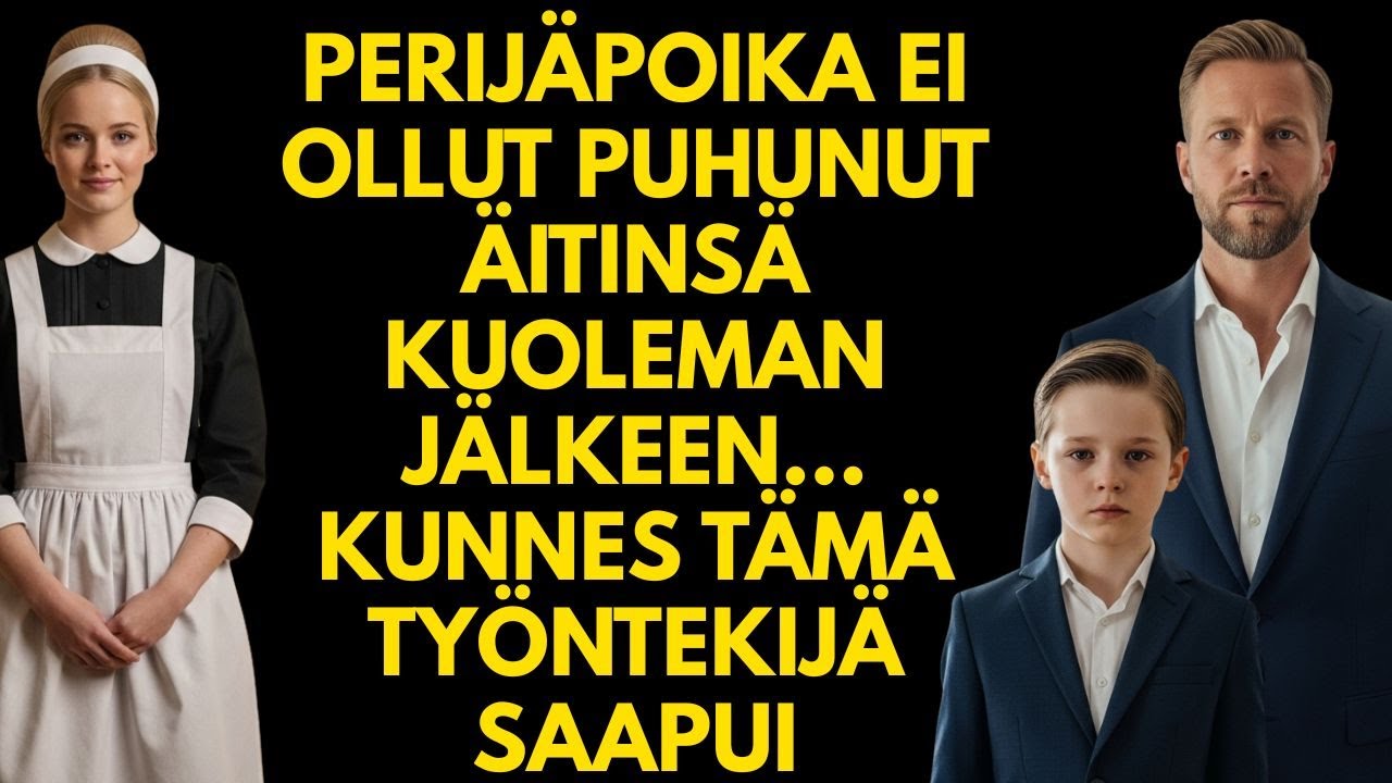 Perijäpoika ei ollut puhunut äitinsä kuoleman jälkeen... kunnes tämä työntekijä saapui