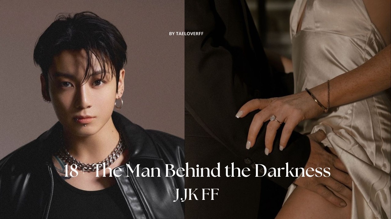 𝟏𝟖+𝐓𝐡𝐞 𝐌𝐚𝐧 𝐁𝐞𝐡𝐢𝐧𝐝 𝐭𝐡𝐞 𝐃𝐚𝐫𝐤𝐧𝐞𝐬𝐬|| 𝐉𝐔𝐍𝐆𝐊𝐎𝐎𝐊 𝐅𝐅|| 𝐭𝐚𝐞𝐥𝐨𝐯𝐞𝐫 𝐟𝐟|| #jungkook #jkff #fyp #viral #btsff