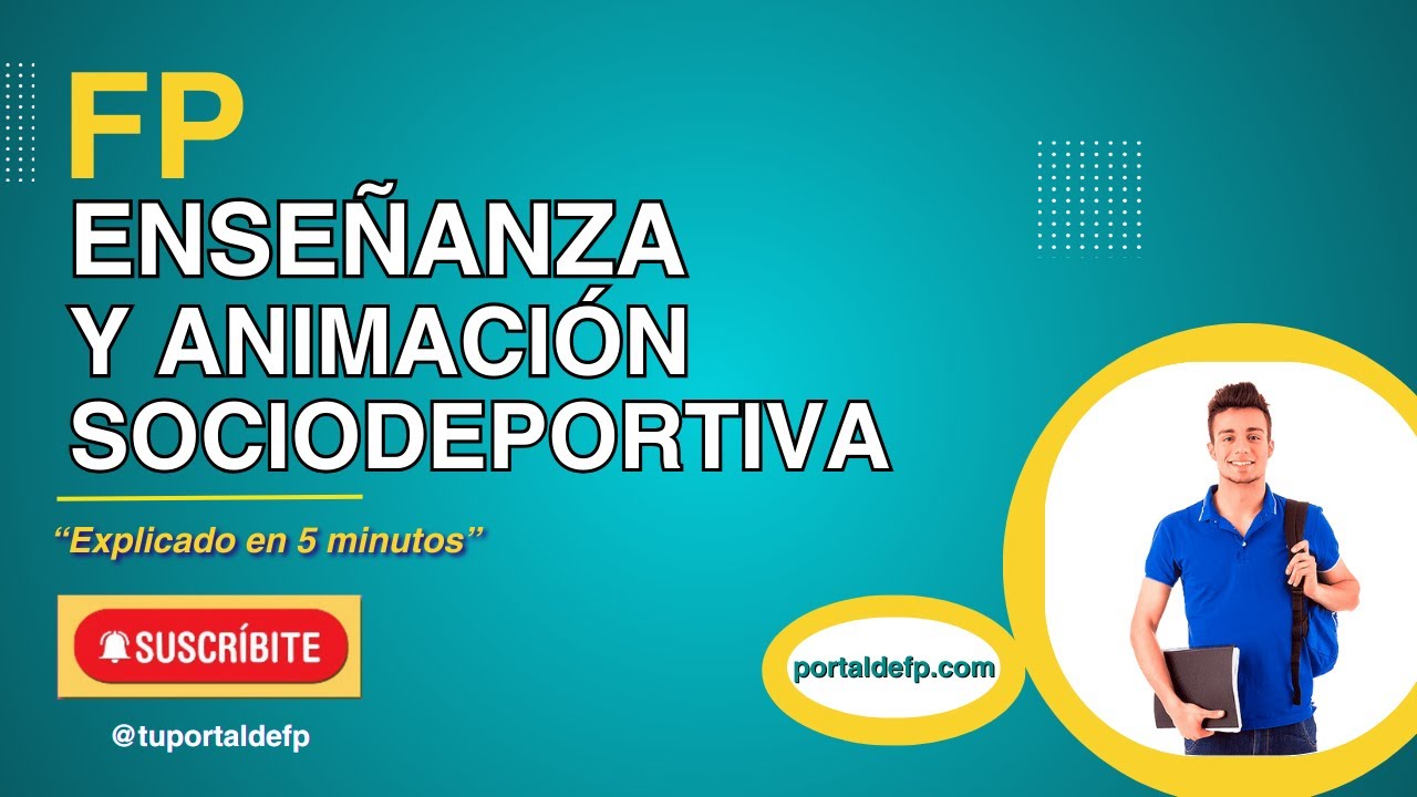 🔴 FP ENSEÑANZA y ANIMACIÓN SOCIODEPORTIVA. Ciclo explicado en 5 minutos