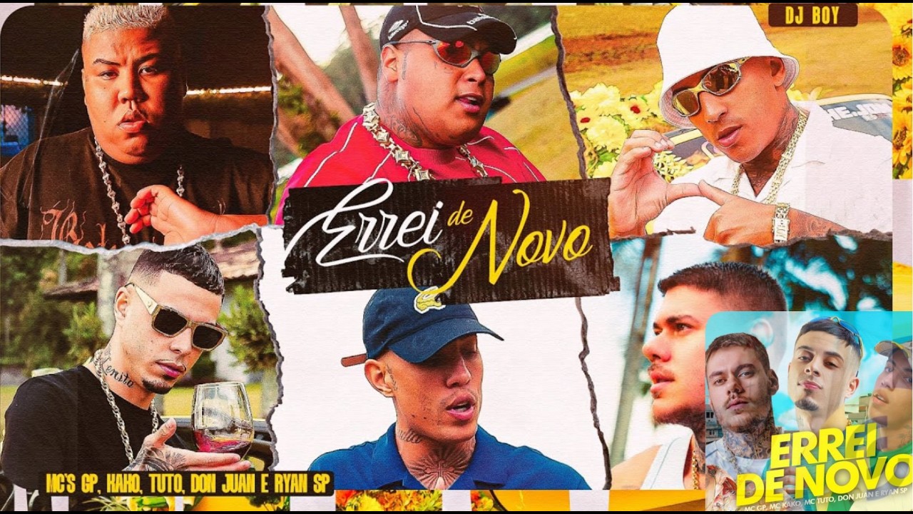 ERREI DE NOVO - MC Kako, MC Tuto, MC GP, MC Don Juan, MC Ryan SP (Vídeo com Letra Oficial)