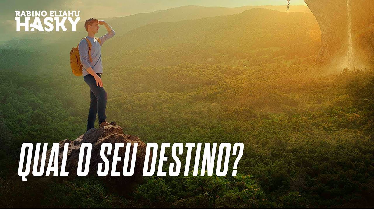 DESTINO NO JUDAÍSMO: QUAL É O SEU?