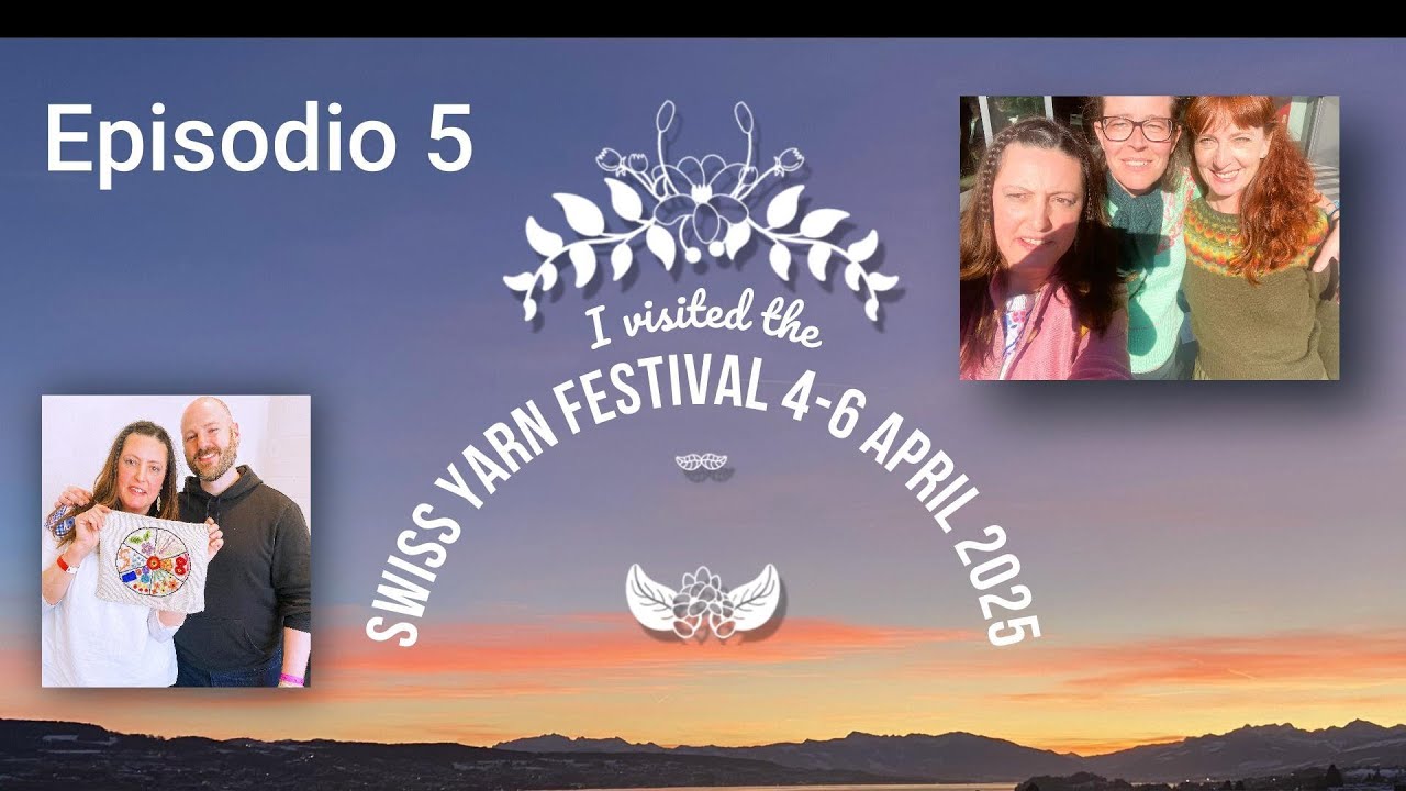 - Episodio 5 - Swiss Yarn Festival 2025; Dario Tubiana: Ricamo su Maglia; Ariana Sweater.