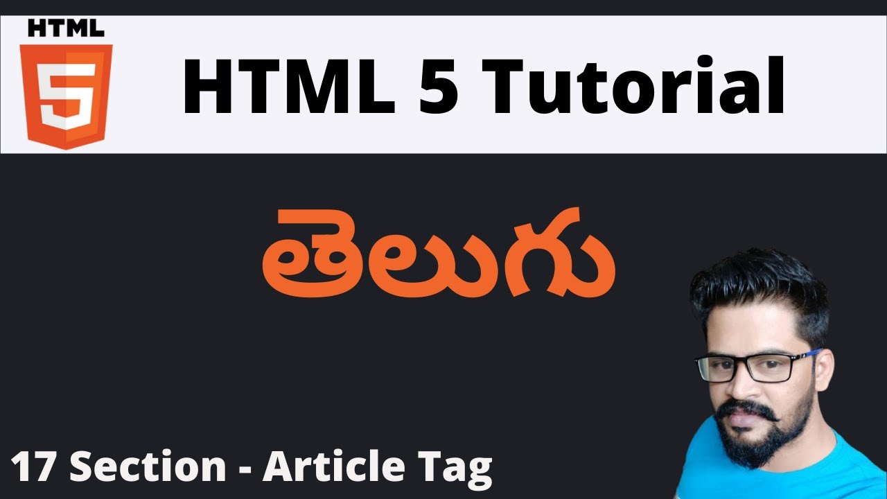 17 Section & Article Tags | HTML Tutorial in Telugu 2022 | NAVEEN SAGGAM