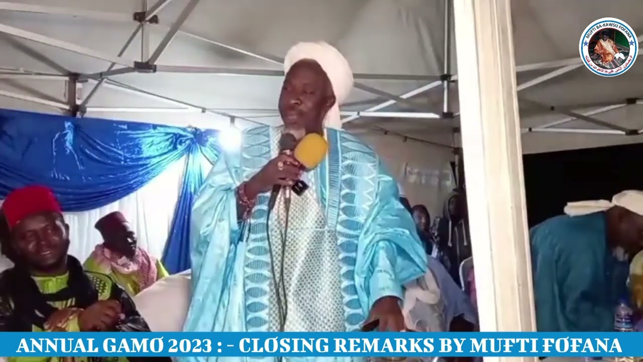 ANNUAL GAMO 2023 : - CLOSING REMARKS BY MUFTI FOFANA...