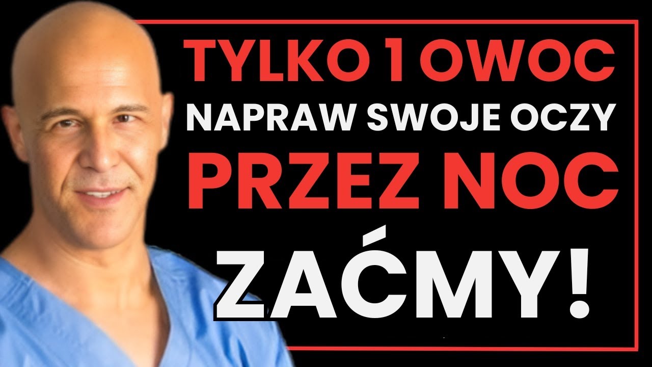 🇵🇱 Najlepszy Owoc do Jedzenia Przed Snu na Zdrowe Oczy! Okulista Dr Mandell Ostrzega