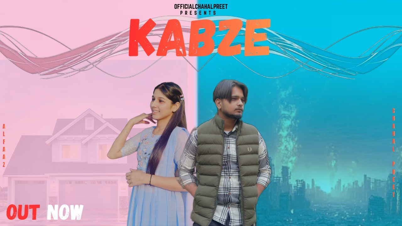 KABZE ( OFFICAL AUDIO ) CHAHAL PREET FT.ALFAAZ | MAAN BRO MUSIC | NEW PUNJABI SONG 2025