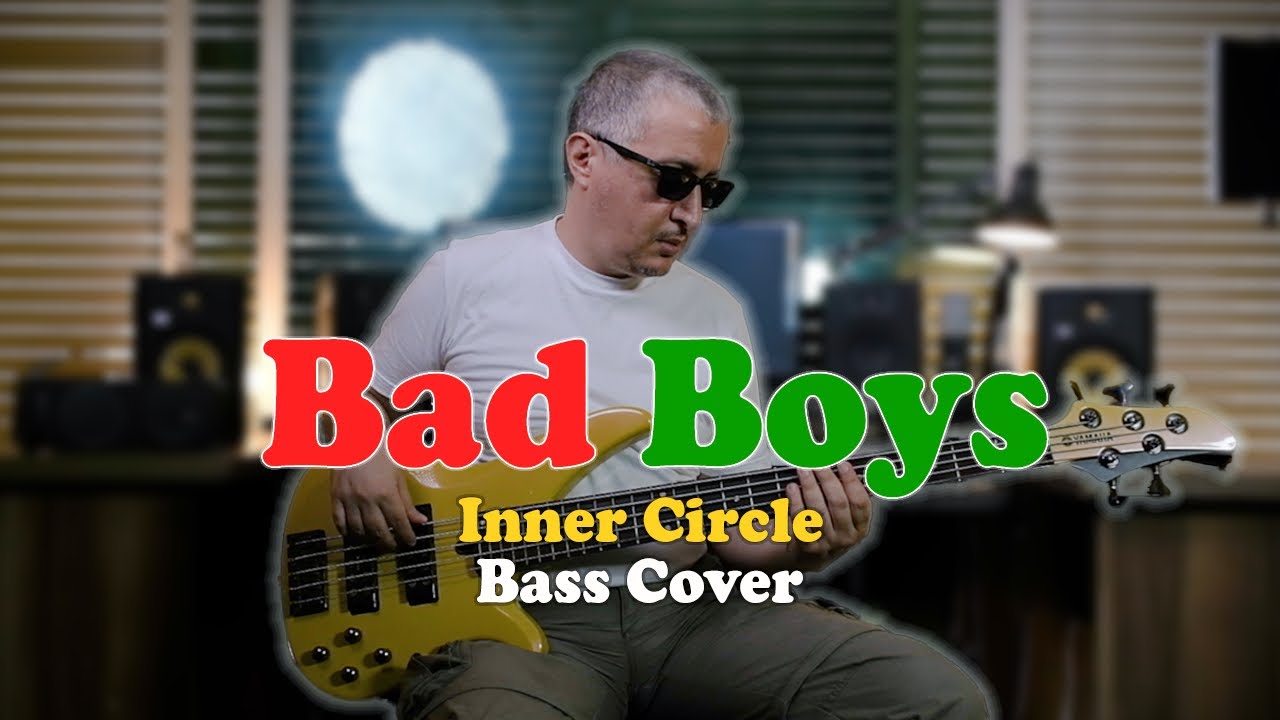 Inner Circle - Bad Boys Bass Cover