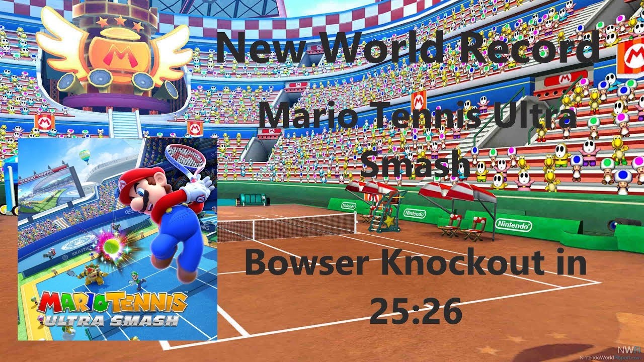 Mario Tennis Ultra Smash (WiiU) Speedrun - Bowser Knockout in 25:26 - New World Record