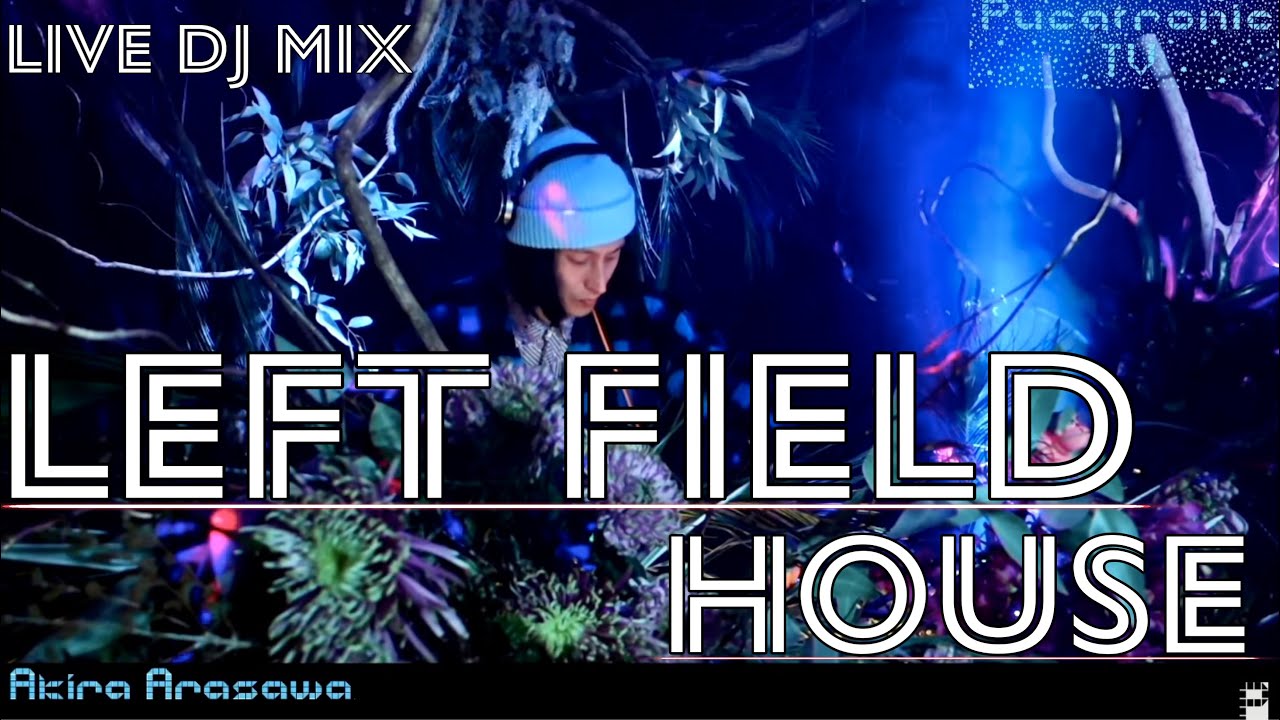 Live DJ mix / Akira Arasawa ( Chill Mountain Rec )