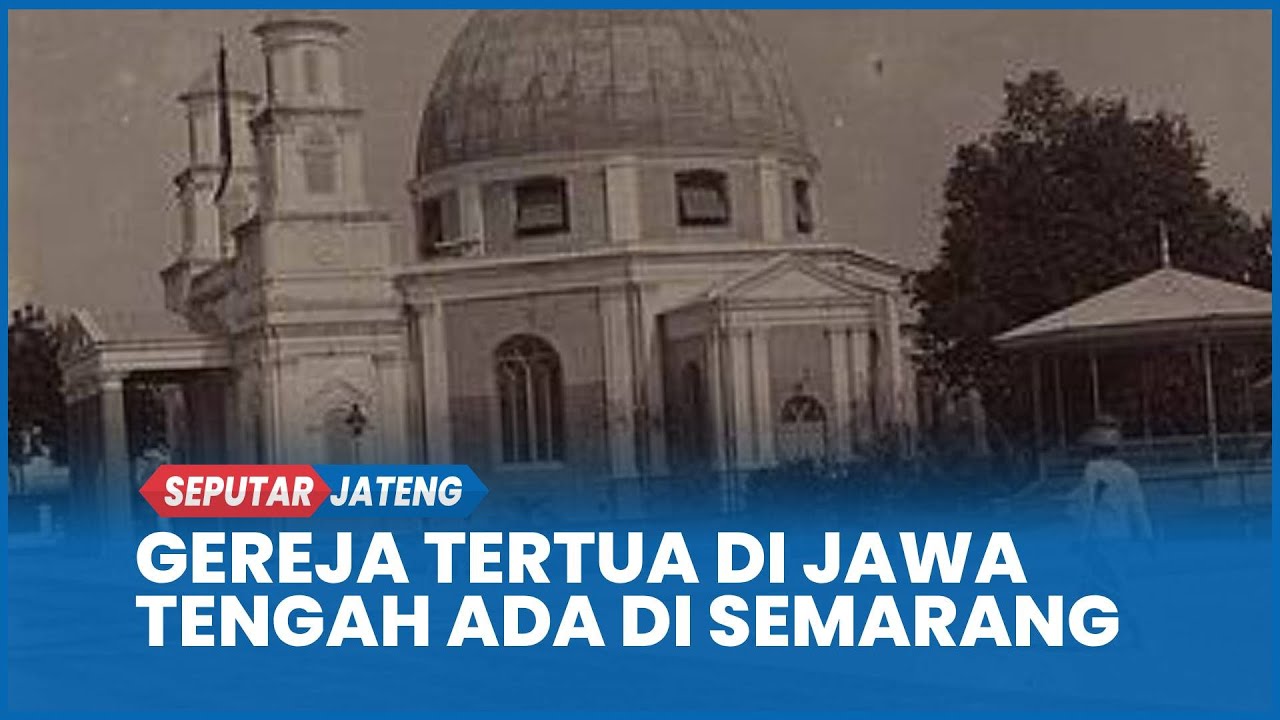 Gereja Blenduk Semarang | Sejarah Gereja Tertua di Jawa Tengah & Ikon Kota Lama