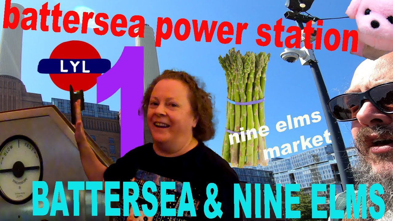 Battersea ¦ Love Your London ¦ (1/4) ¦ Battersea Power Station and Nine Elms