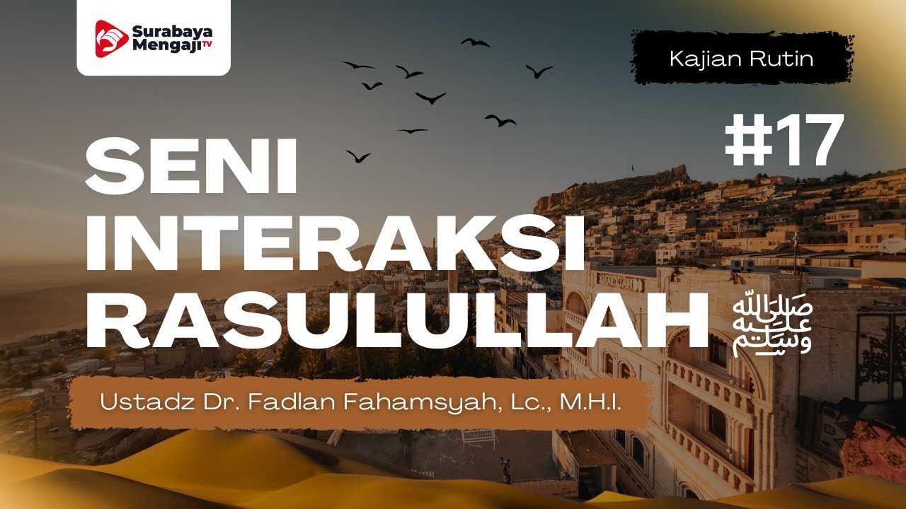 Interaksi Rasulullah Dengan Anak-Anaknya - Ustadz Dr. Fadlan Fahamsyah