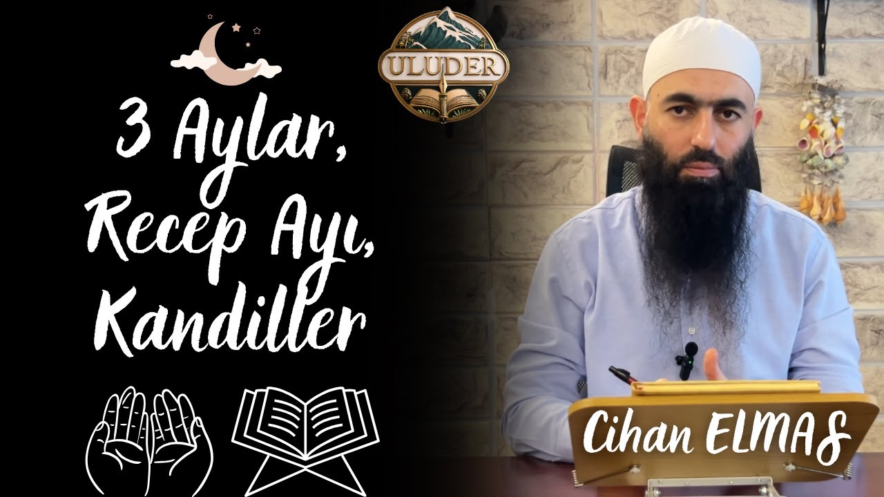 Üç Aylar, Recep Ayı ve Kandiller - Cihan ELMAS