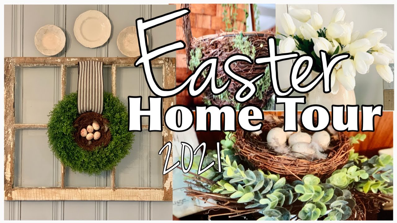 EASTER HOME TOUR 2021 | Country Farmhouse Style