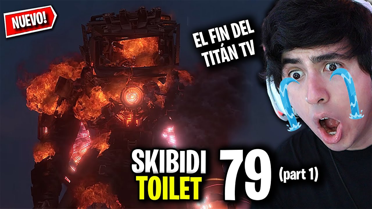 SKIBIDI TOILET 79 (part 1) 😱 EL FIN DEL TITÁN TV MAN ?! - Reacción y Secretos