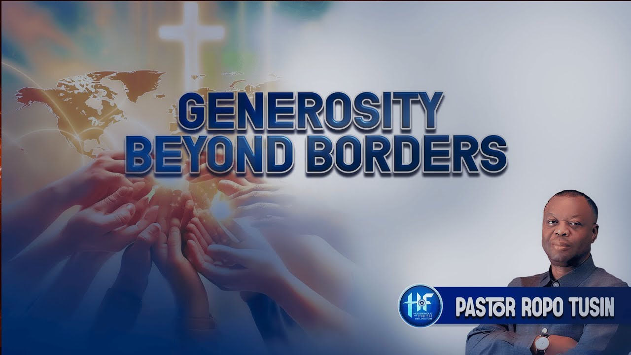 Pastor Ropo Tusin - Generosity Beyond Borders #2