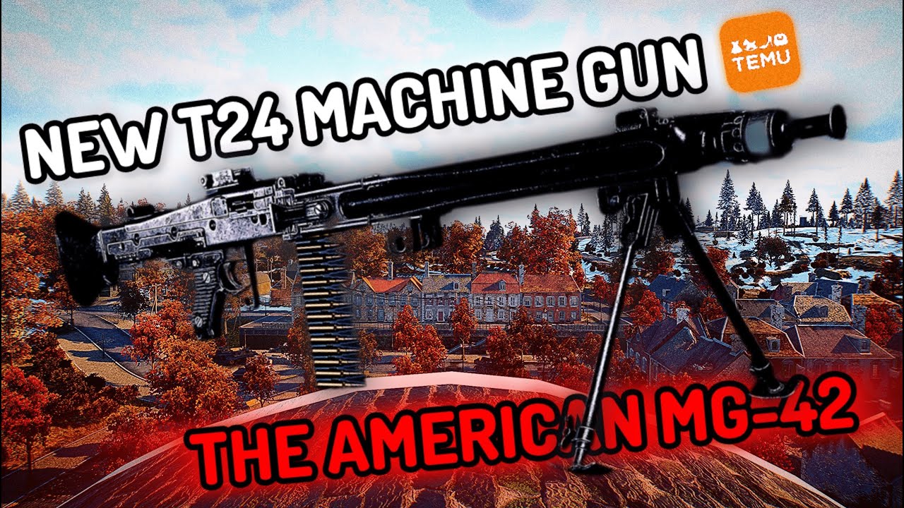 The Temu MG-42 I T24 Machine Gun Gameplay + History I Enlisted