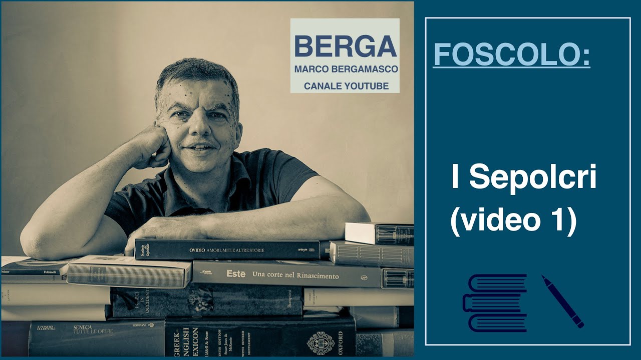 FOSCOLO, I SEPOLCRI 1-3 (prima parte)