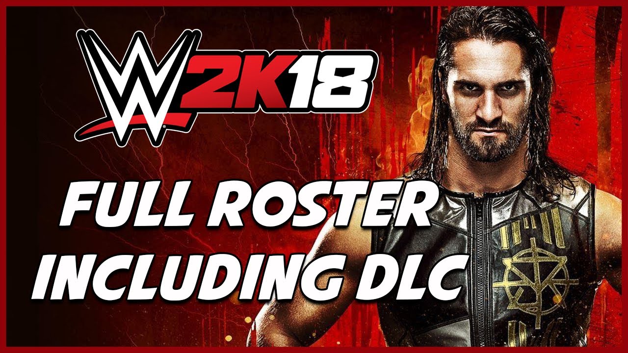 WWE 2K18 - Full Roster Including DLC