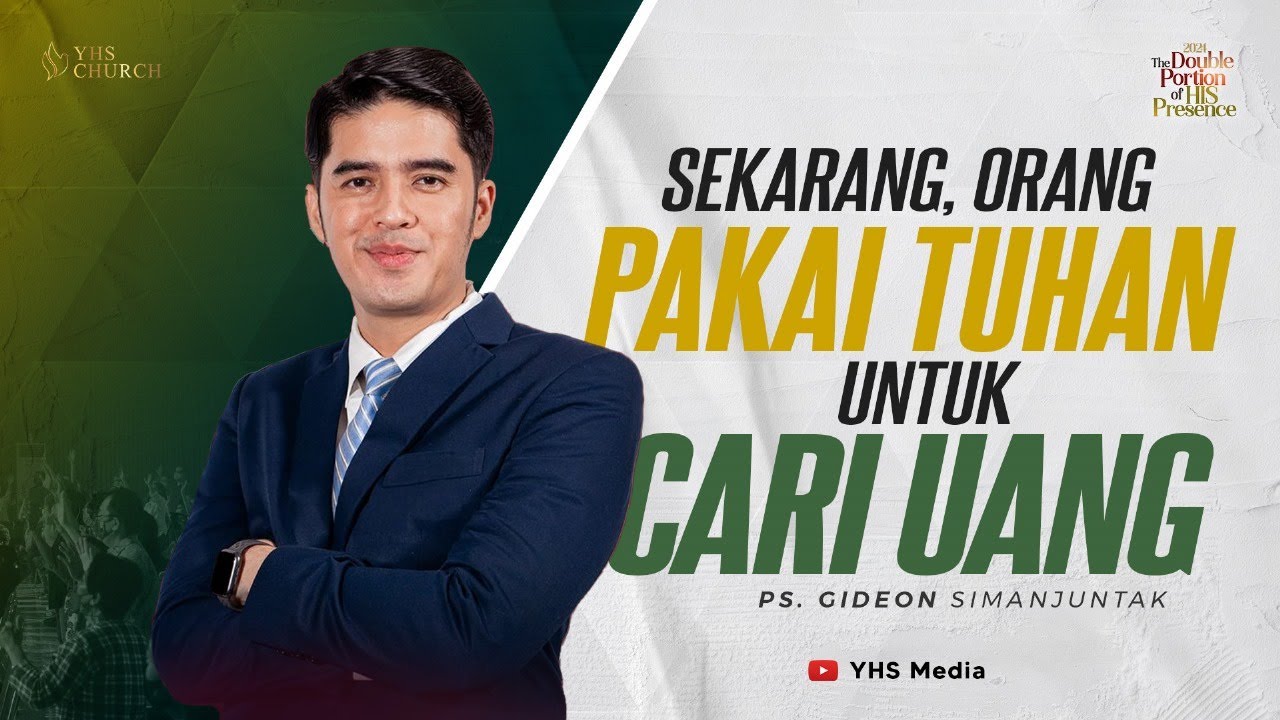 SEKARANG ORANG PAKAI TUHAN UNTUK CARI UANG | IBADAH ONLINE GEREJA YHS | Ps. GIDEON SIMANJUNTAK