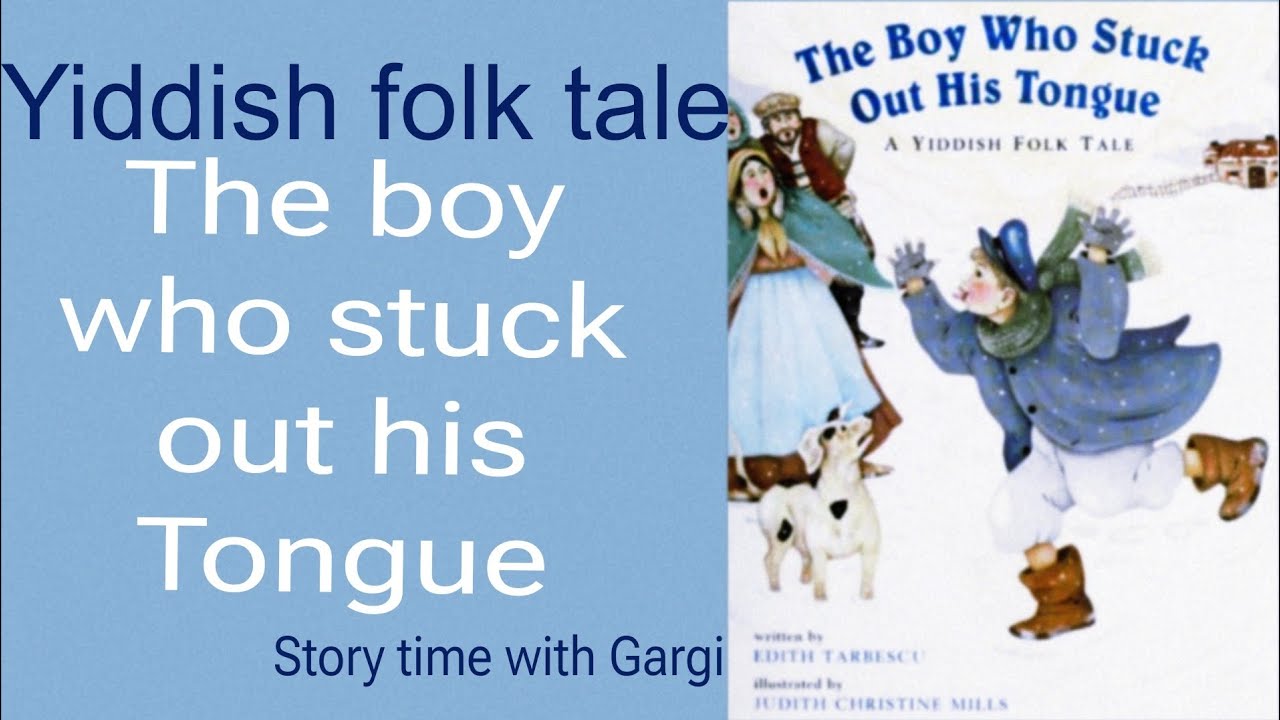 The boy who stuck out his tongue : A Yiddish folk tale