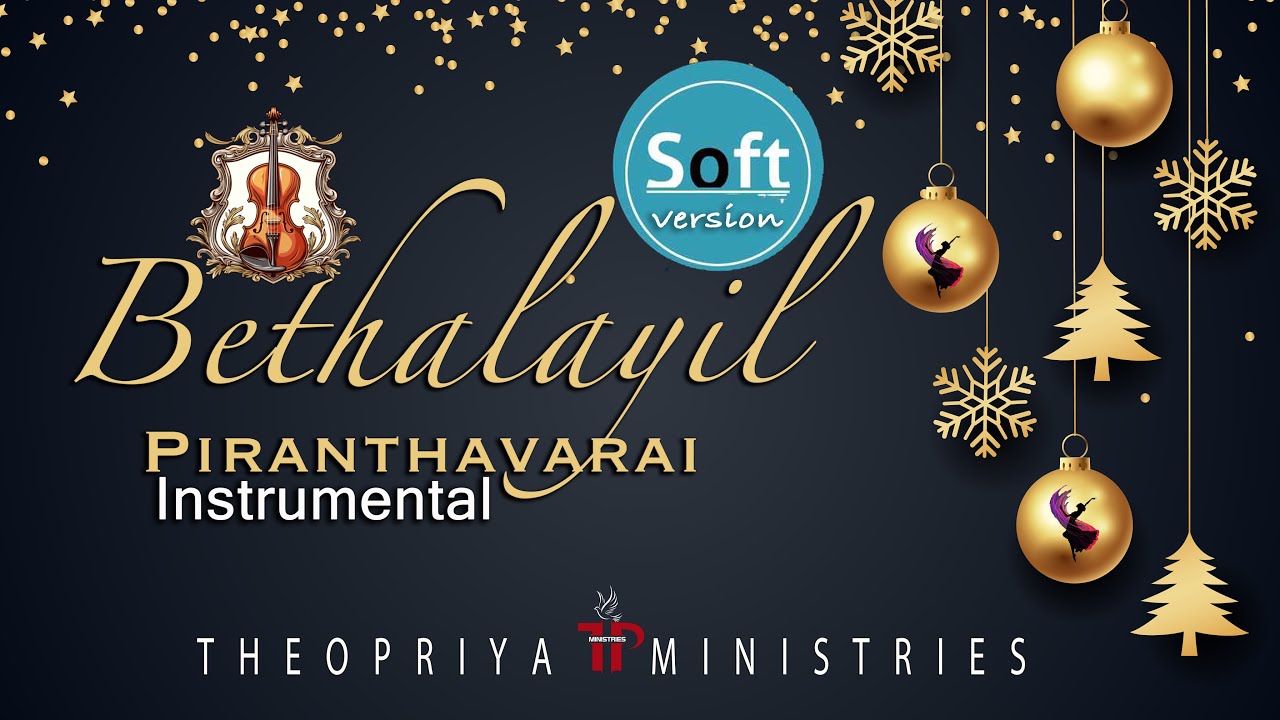 BETHALAYIL PIRANTHAVARAI | INSTRUMENTAL | SOFT VERSION | REV.J.PAUL THEODER | THEOPRIYA MINISTRIES