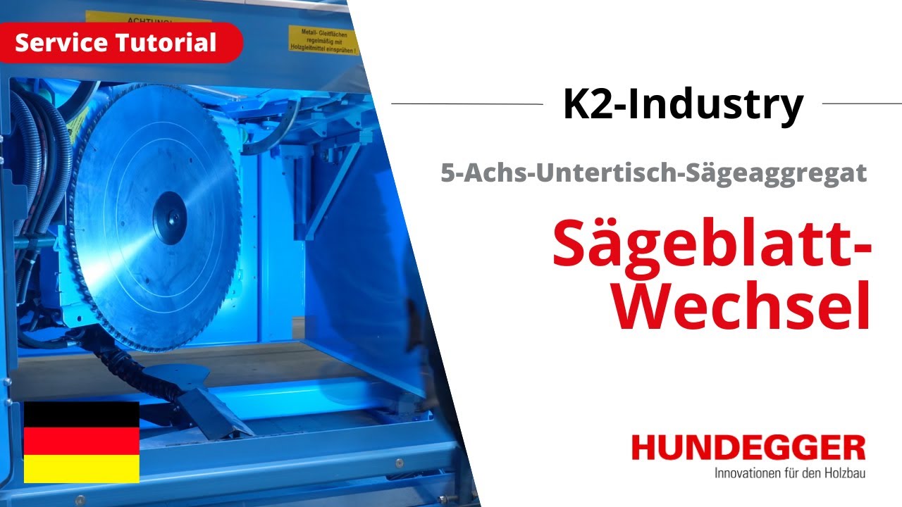 Sägeblattwechsel | Untertisch-Sägeaggregat | K2-Industry | ServiceTutorial | Hundegger