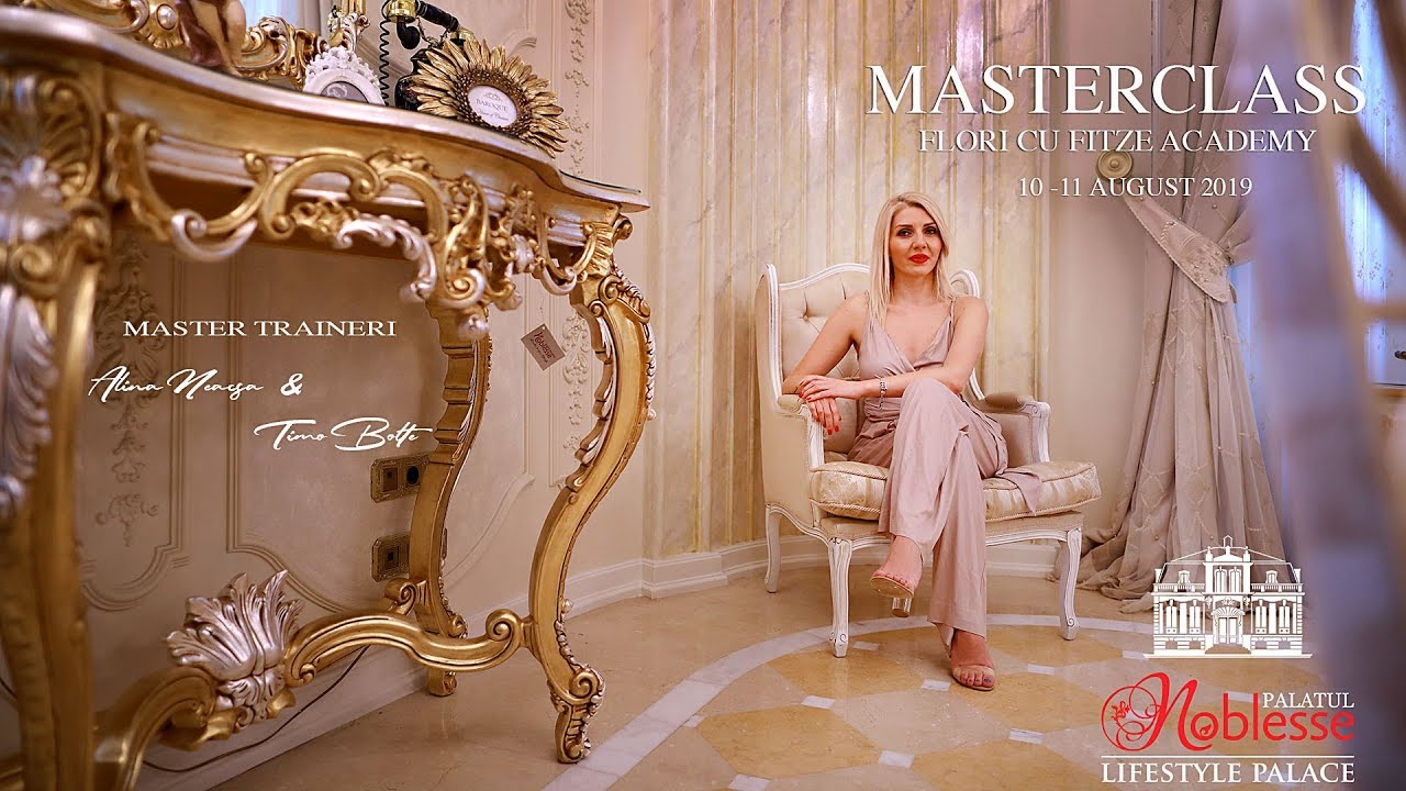 Palatul Noblesse - MasterClass Flori cu Fitze Academy