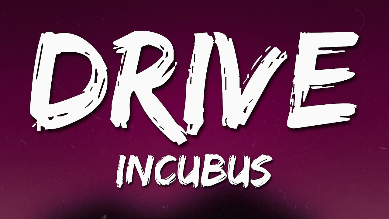 Incubus - Drive (Lyrics) 🎶 | whatever tomorrow brings i'll be there 💭🎤