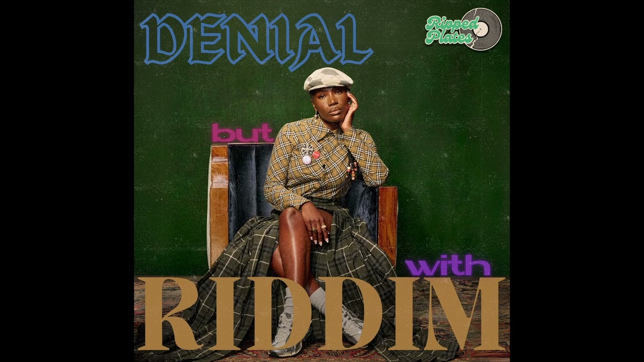 DENIAL but with RIDDIM