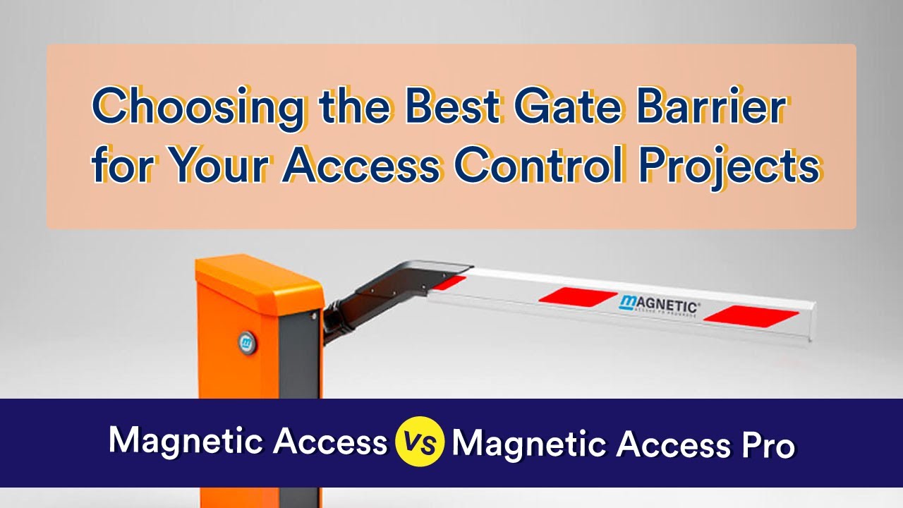Best Gate Barrier for Your Access Control Projects - Magnetic Access vs Magnetic Access Pro