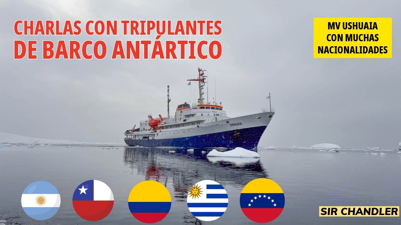TRIPULANTES DE UN BARCO QUE VA A LA ANTÁRTIDA CUENTAN SU TRABAJO