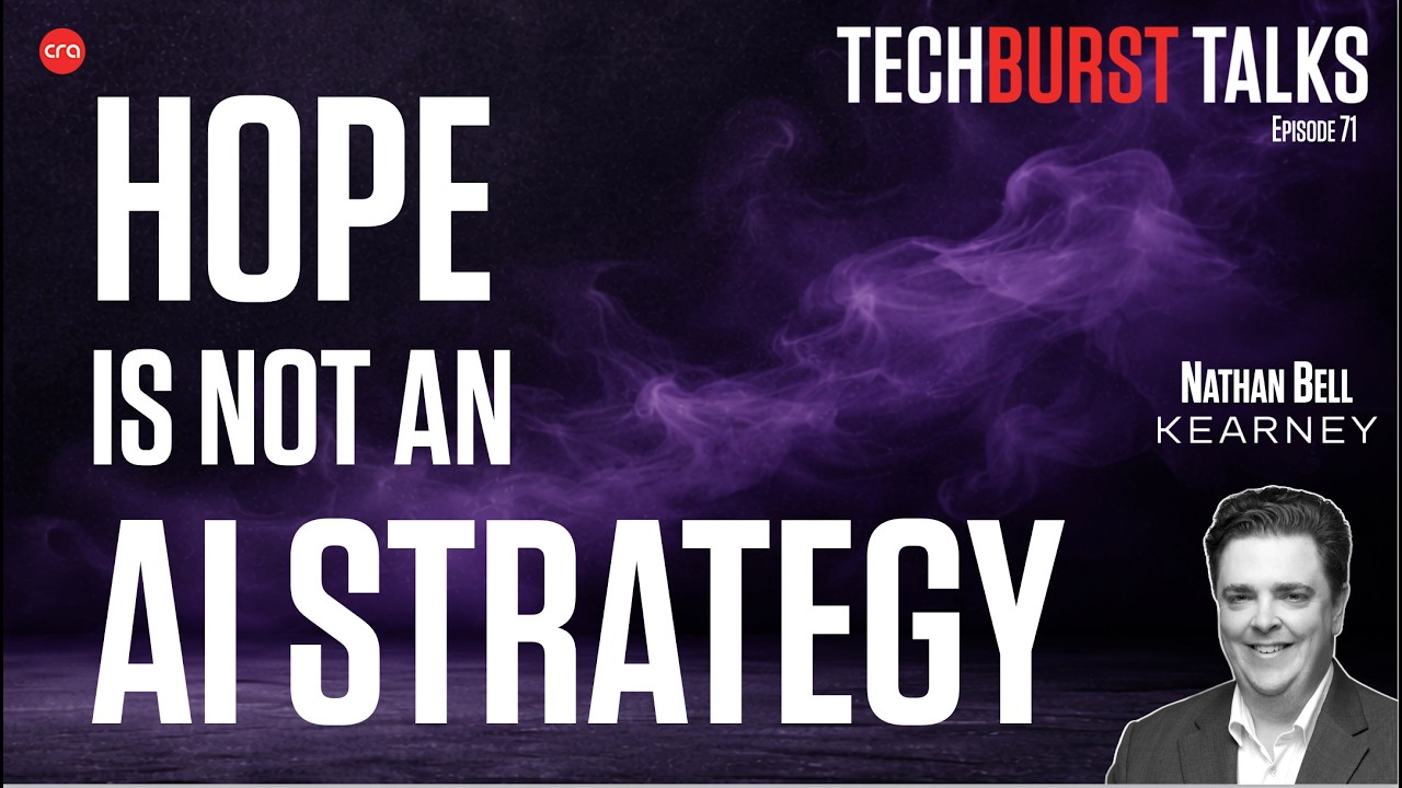 Ep71 [Video]: Hope is NOT an AI Strategy | Nathan Bell, Kearney
