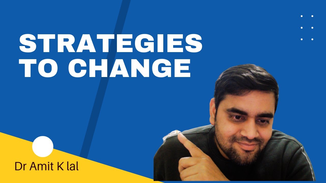 Strategies to Change | Organizational Change.