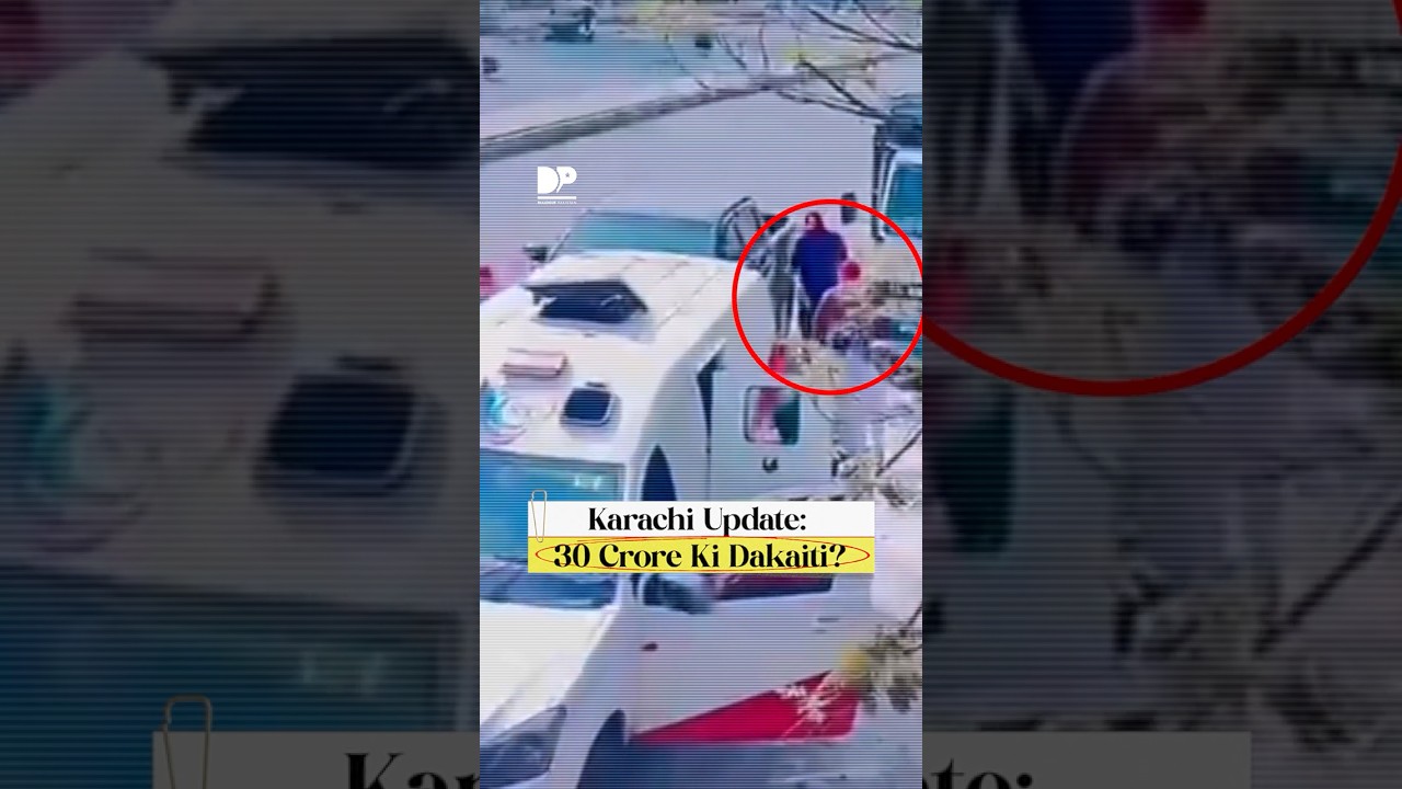 Karachi Update: 30 Crore Ki Dakaiti? | #robbery | #shortnews | #breaking_news