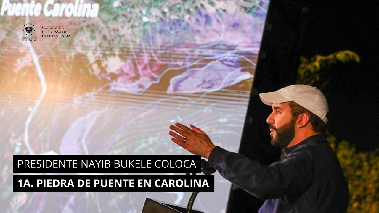 Presidente Nayib Bukele coloca 1a. piedra de puente en Carolina, San Miguel