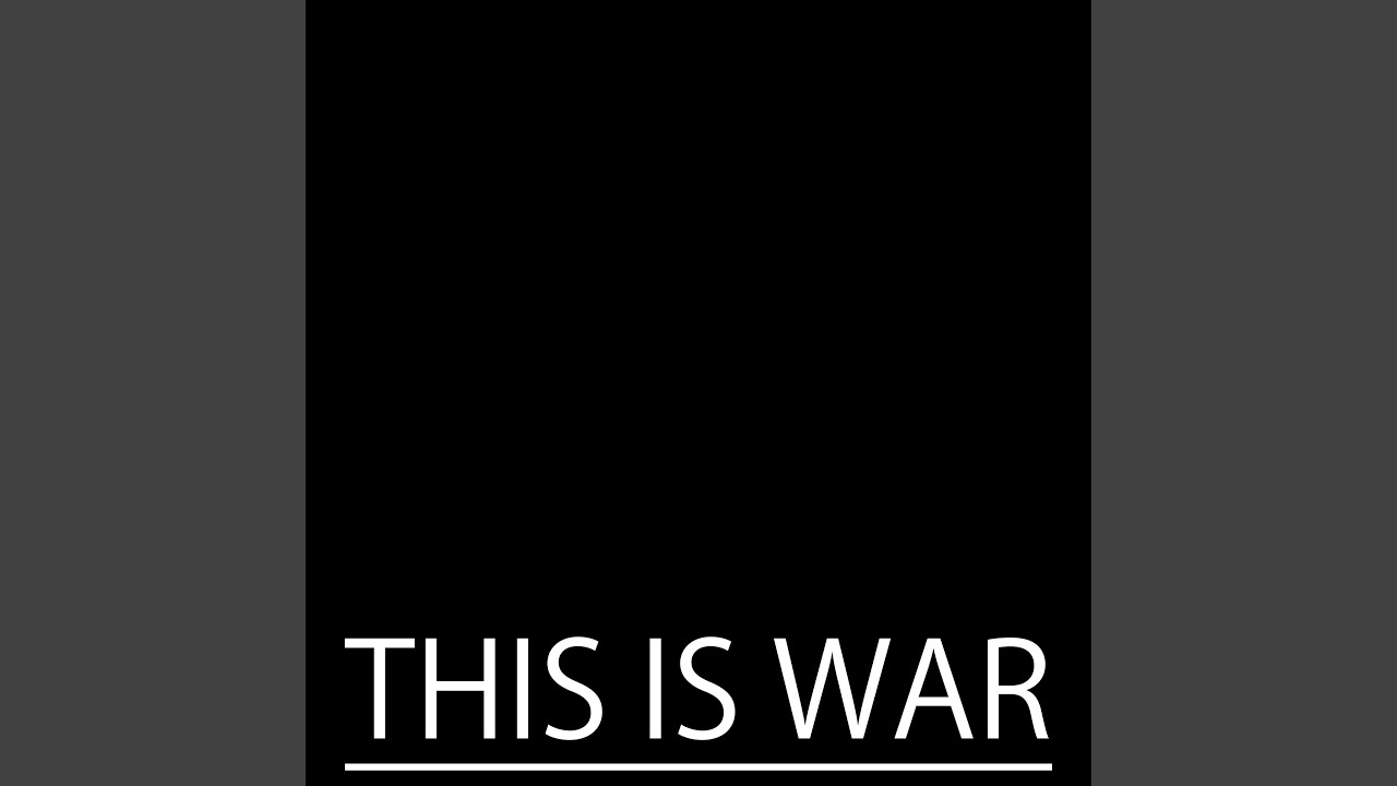 This Is War