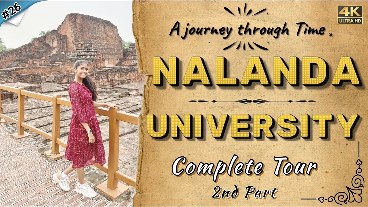 The Ancient University of Nalanda | Complete Tour 2nd part | 4K