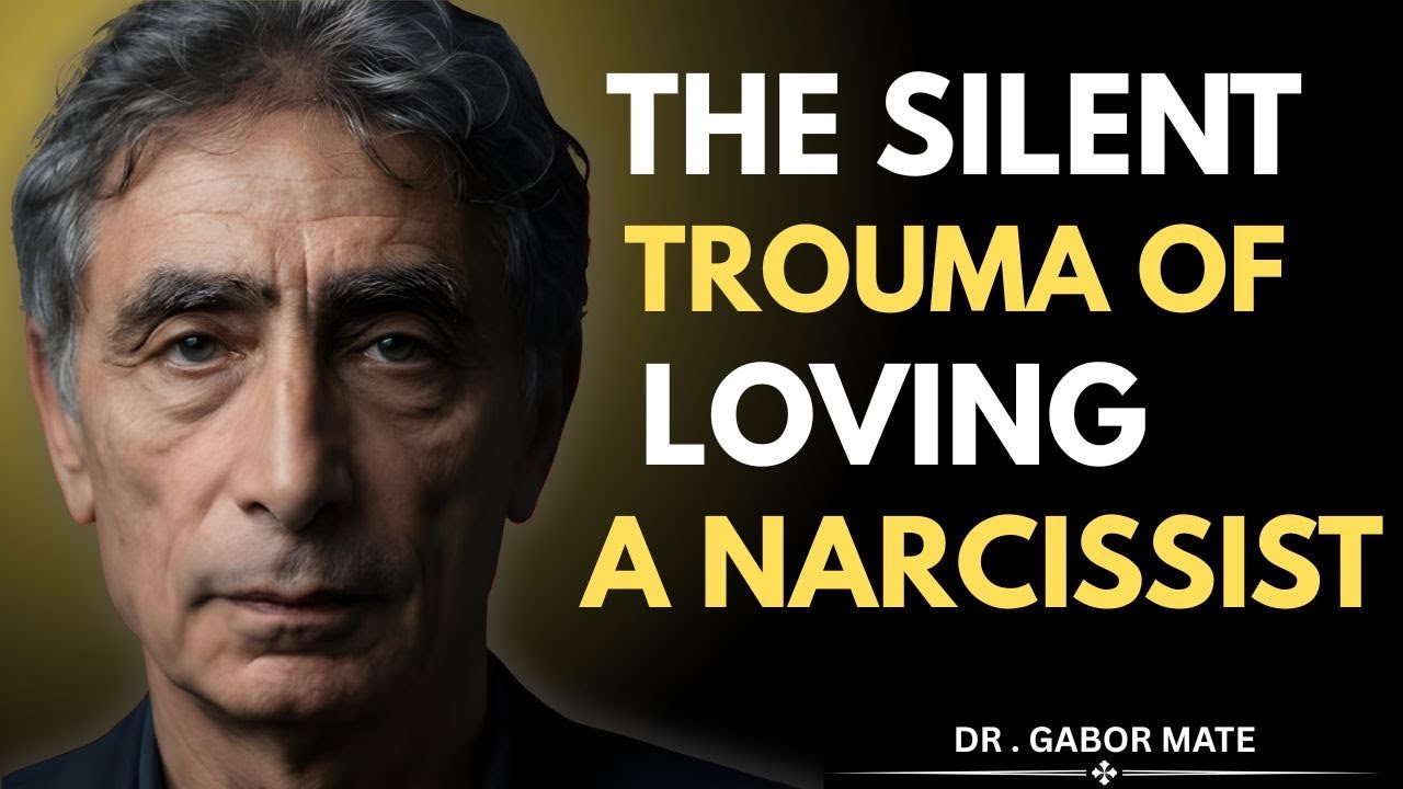 The Silent Trauma of Loving a Narcissist”| Dr Gabor Mate  Motivational Speech