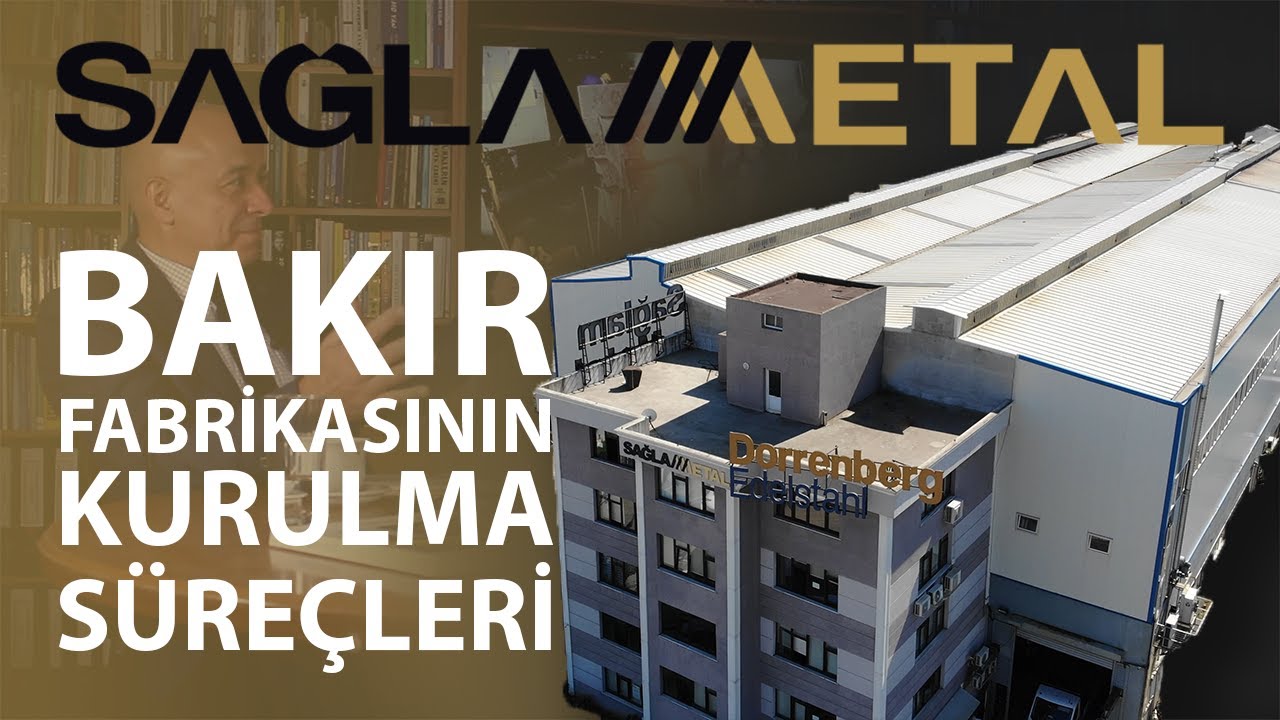 Bakır Fabrikasının Kurulma Süreçleri
