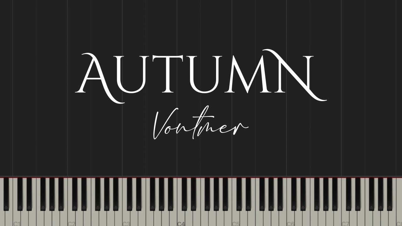 Autumn - Vontmer (Piano Tutorial)